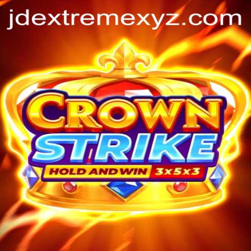 Embark on a Thrilling Journey with 'Crownstrike' and the Exciting Element of 'JDextreme'