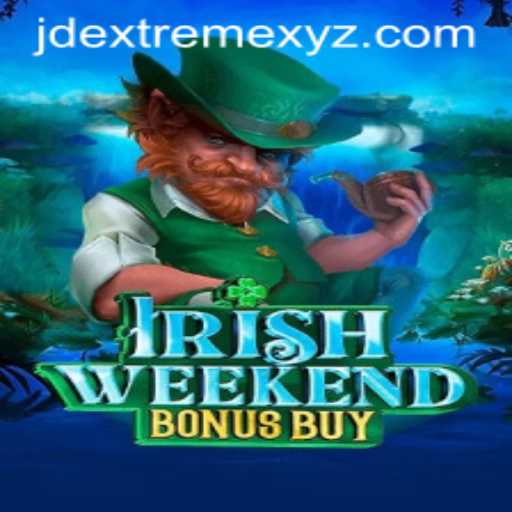 Exploring the Thrills of IrishWeekendBonusBuy: An Exciting Gaming Adventure Enhanced by jdextreme